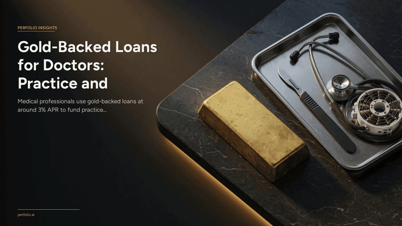 Gold-Backed Loans for Doctors: Practice and Equipment Financing