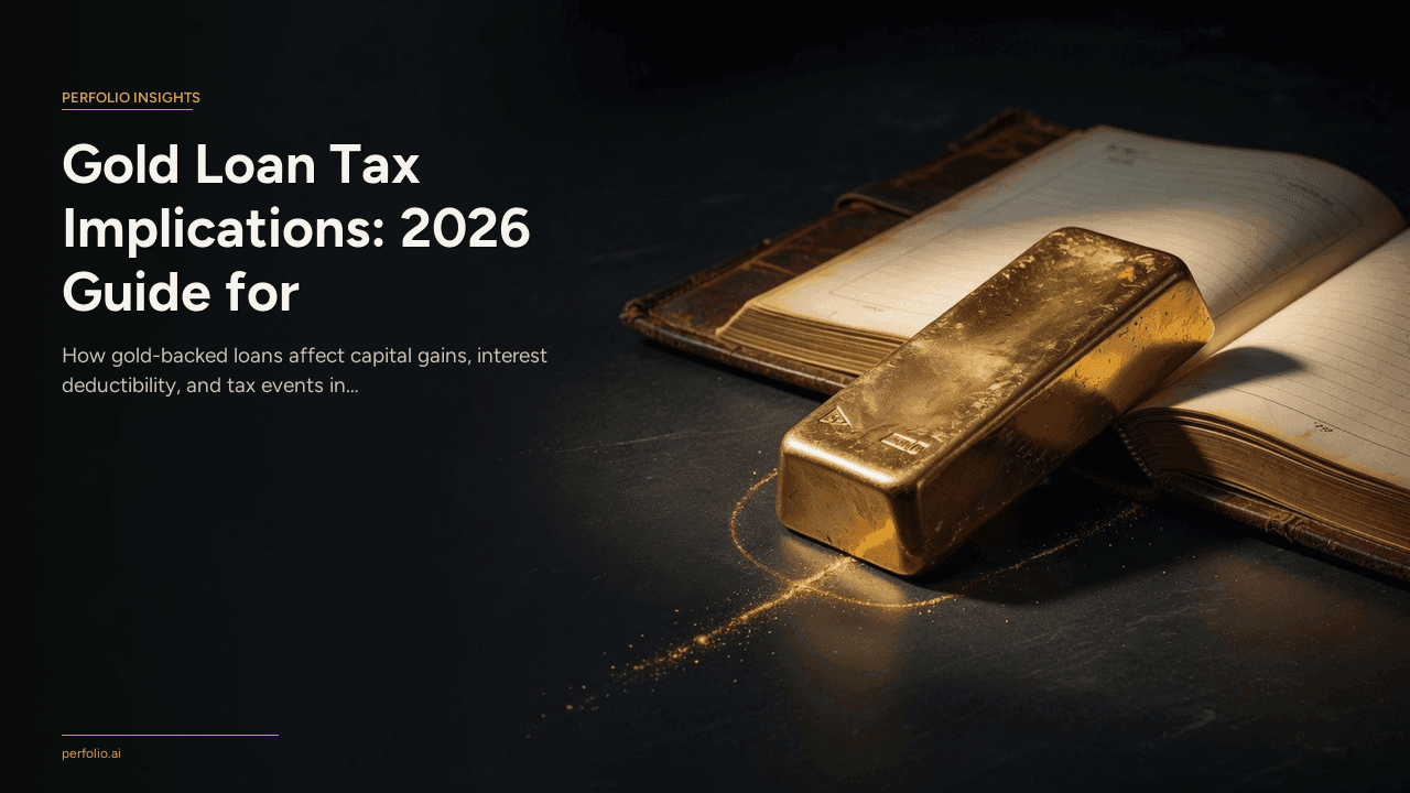 Gold Loan Tax Implications: 2026 Guide for Borrowers